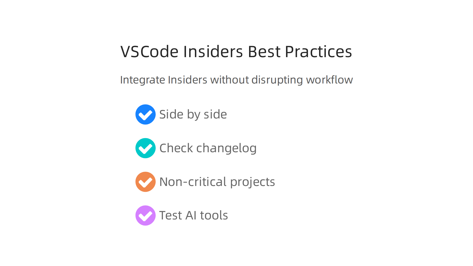 Follow these essential best practices to integrate VSCode Insiders into your workflow without causing disruptions.