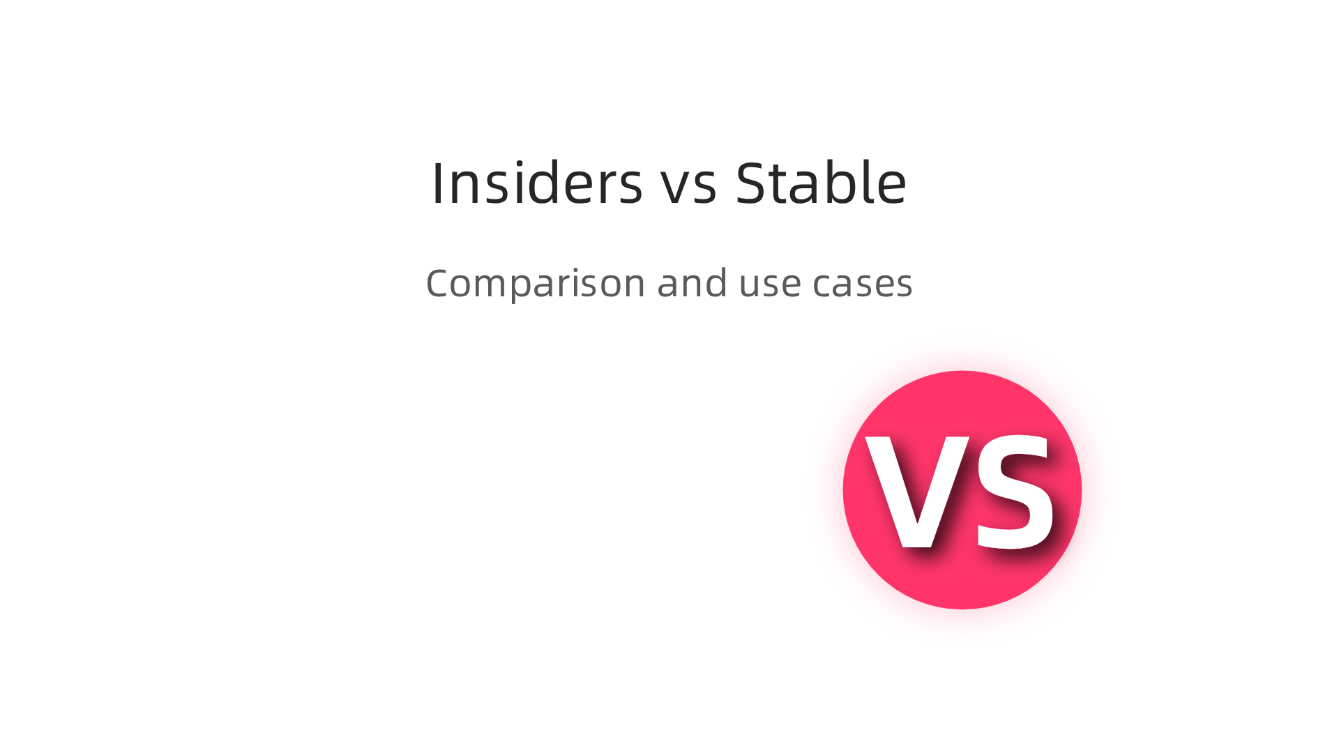 A comparison of VSCode Insiders and Stable versions, highlighting key differences and use cases.